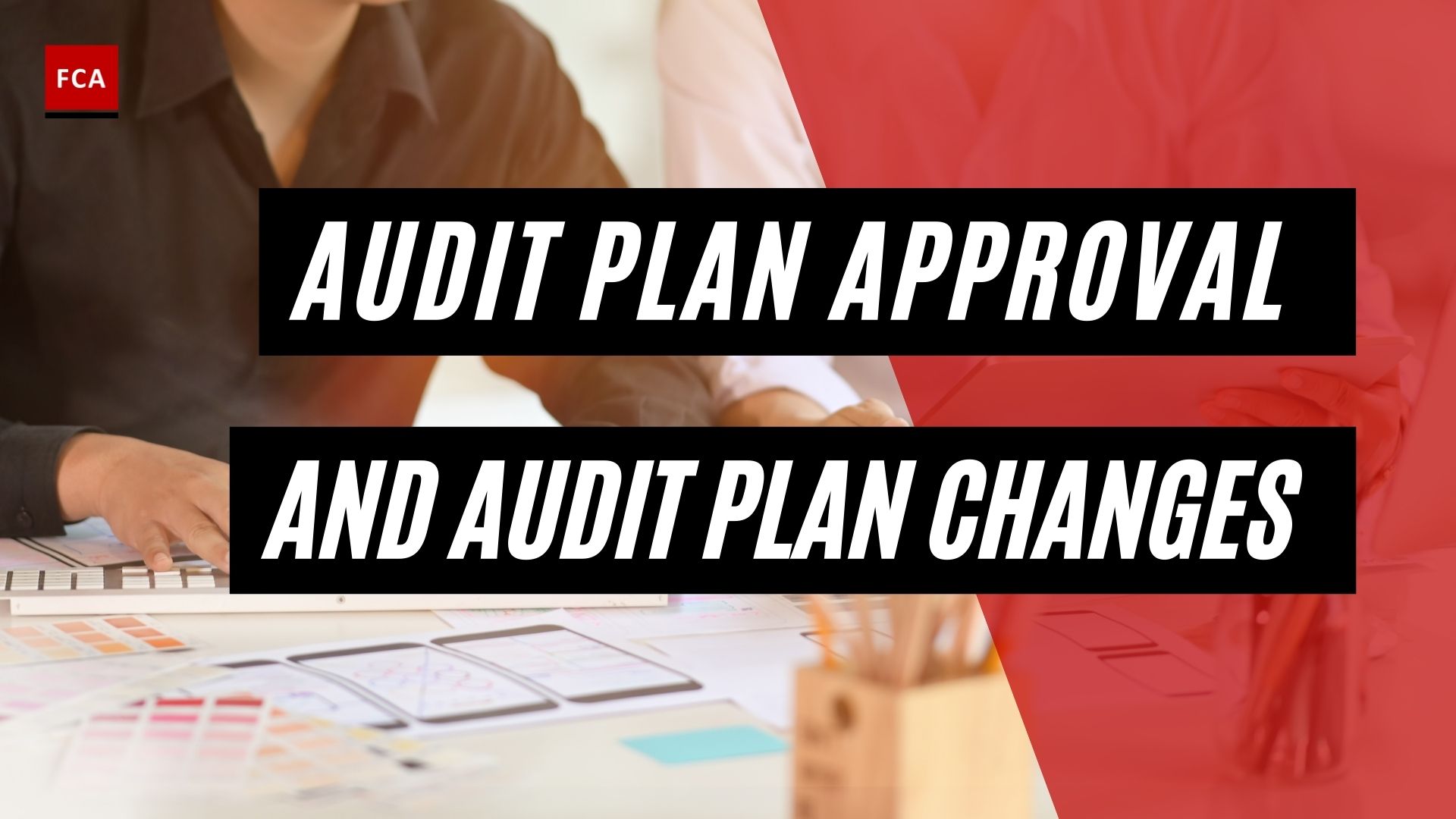 Audit Plan Approval And Audit Plan Changes
