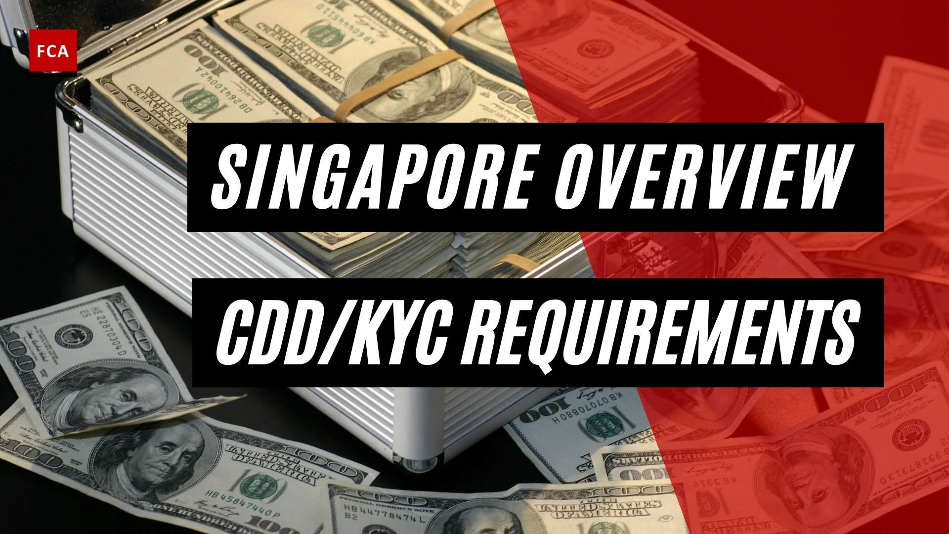Important Overview Of Key Regulation And Cdd And Kyc Requirements In Singapore In 2022 - Featured Image