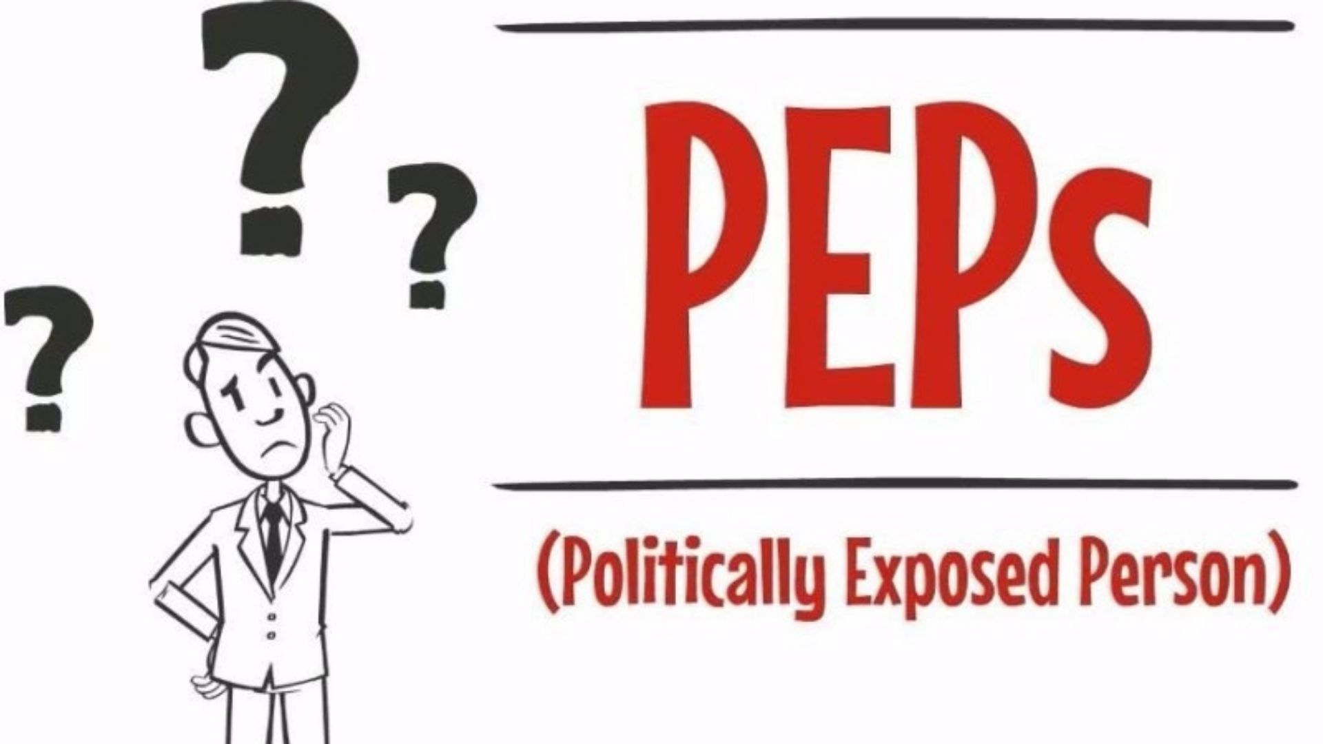 Politically Exposed Persons: What Is A PEP?