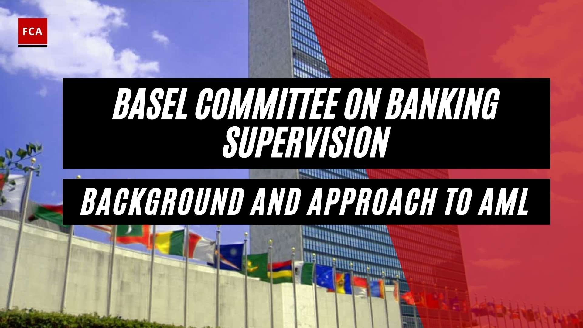 Important Background And Approach Of Basel Committee On Banking Supervision To Cdd And Kyc In 2020 - Featured Image