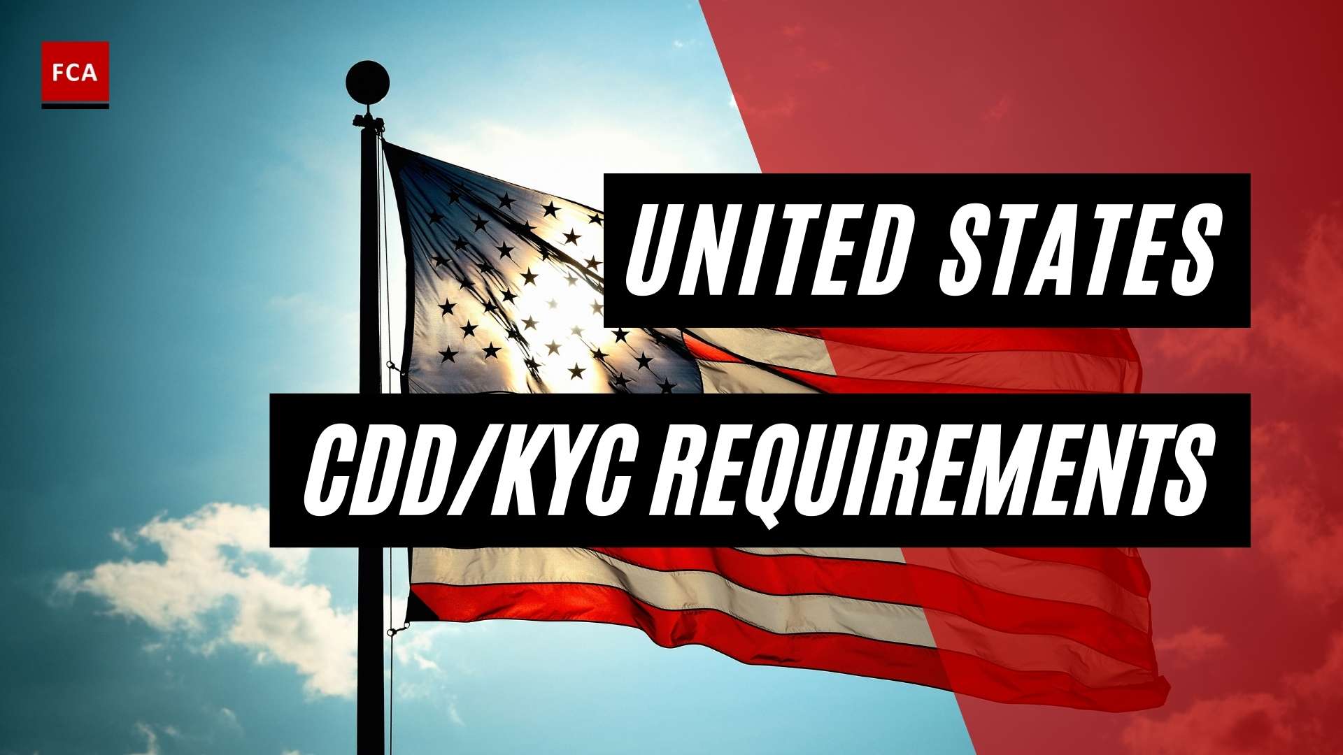 Cdd And Kyc Key Regulation And Requirements In The United States