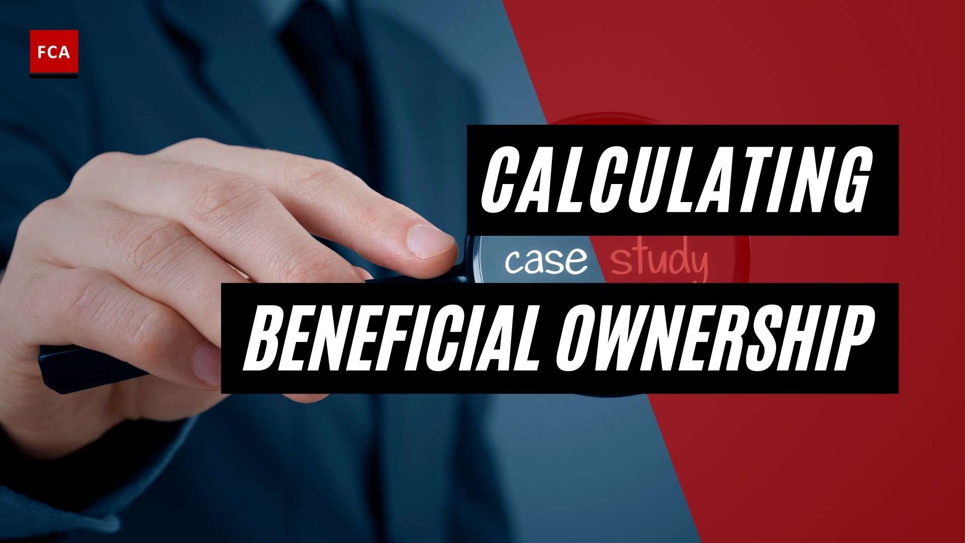Comprehensive Case Study On Calculating Beneficial Ownership - Featured Image