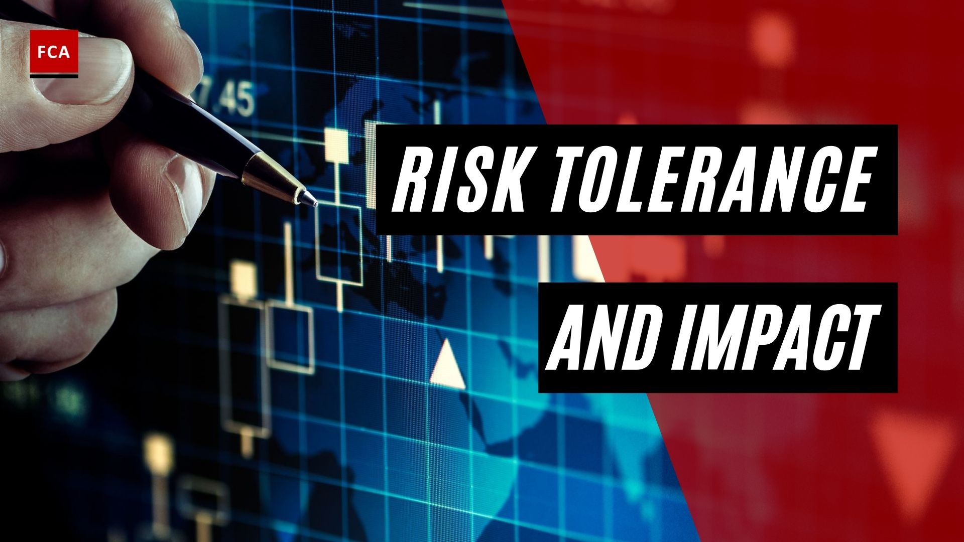 Risk Tolerance And Impact