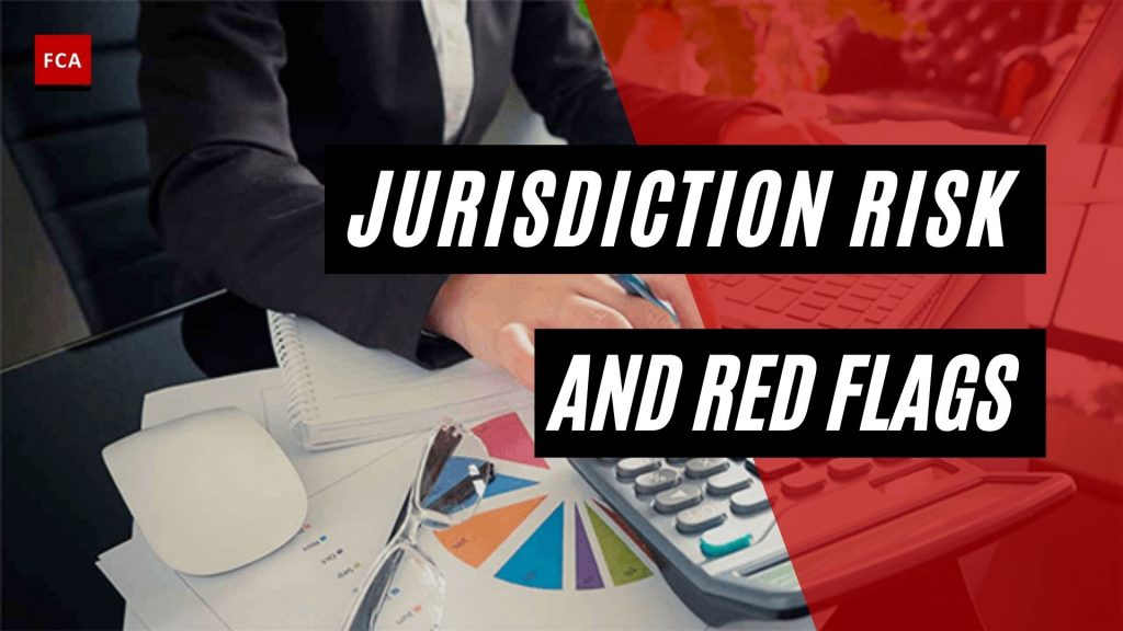 Jurisdiction Risk And Red Flags