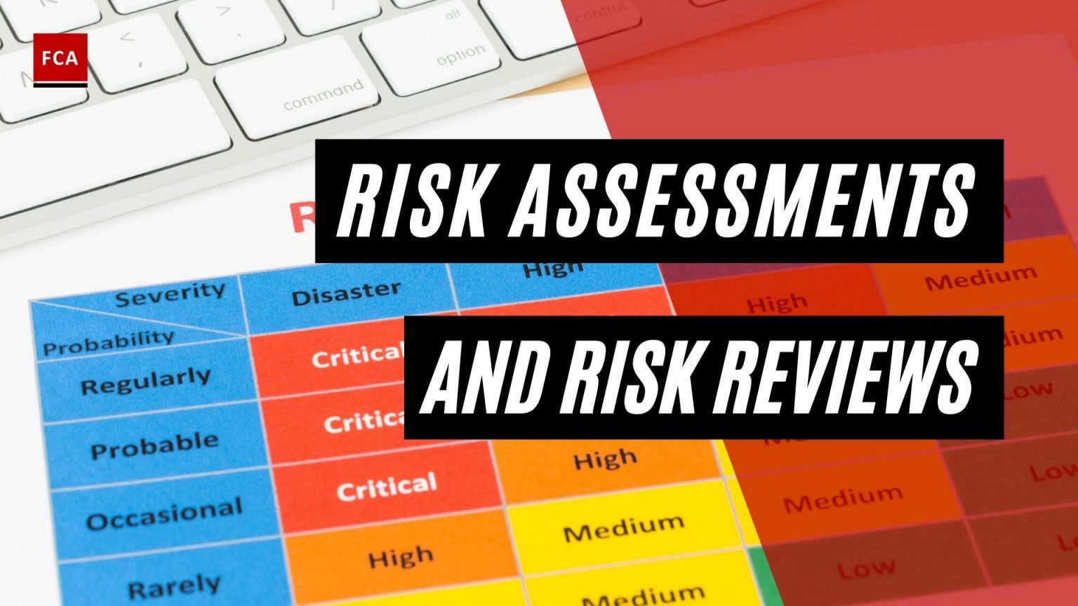 Risk Assessments And Risk Reviews: The Importance Of Performing Risk ...