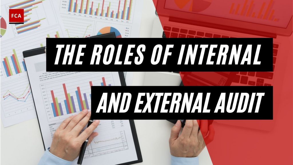 The Roles Of Internal And External Audit