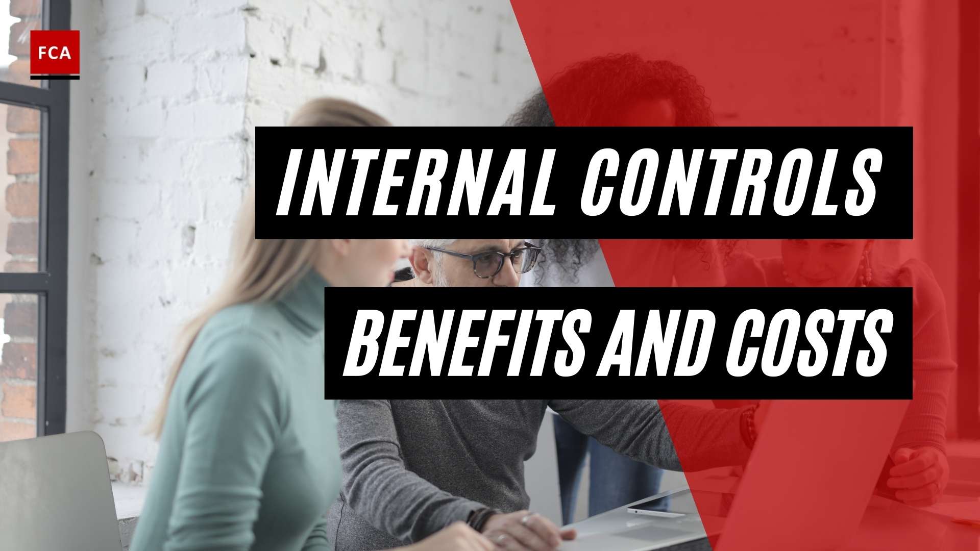Benefits And Costs Of Internal Controls - Featured Image