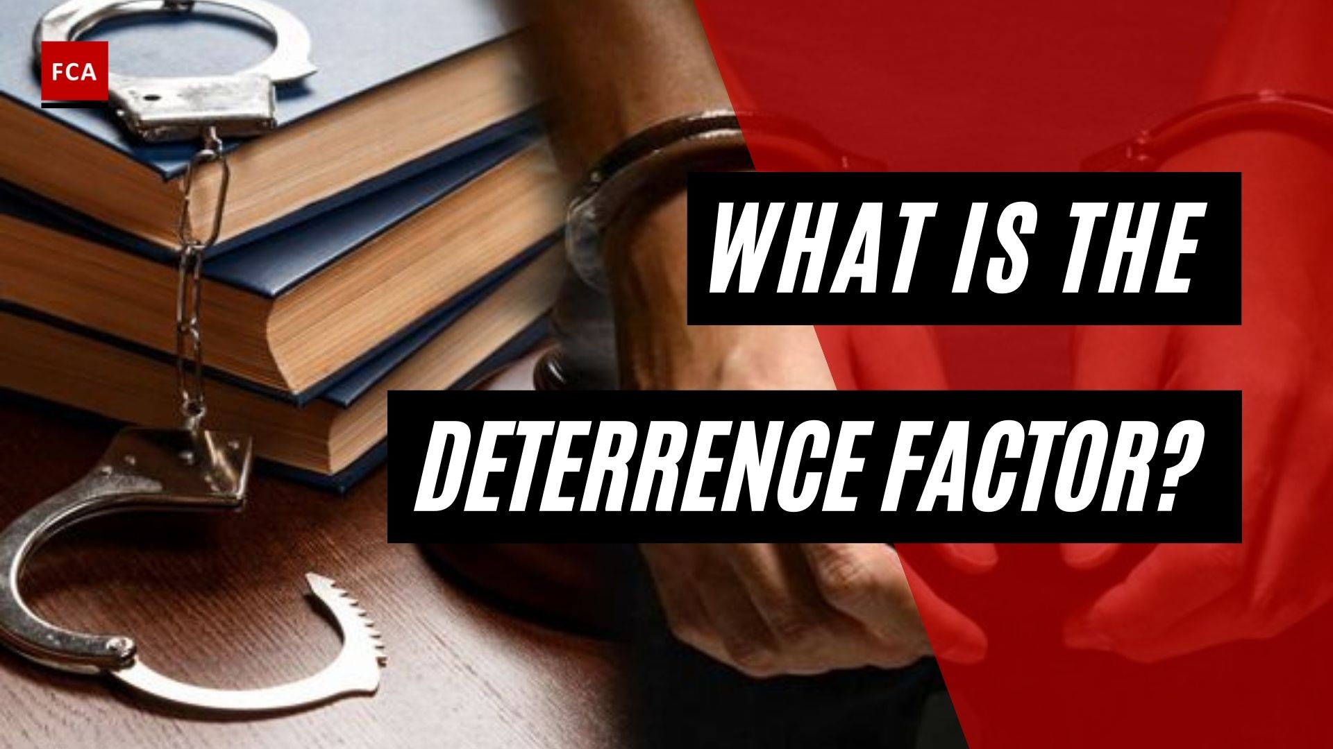 The Deterrence Factor Important Definition Of Deterrence Factor