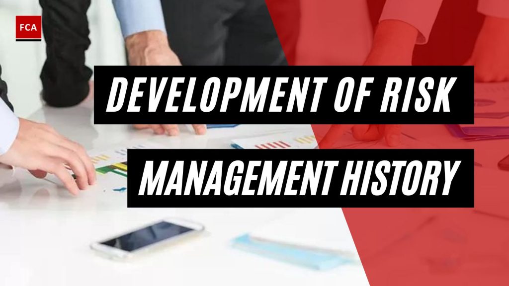 Development Of Risk Management History