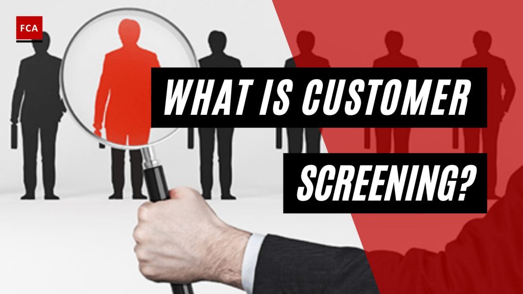 What Is Customer Screening?