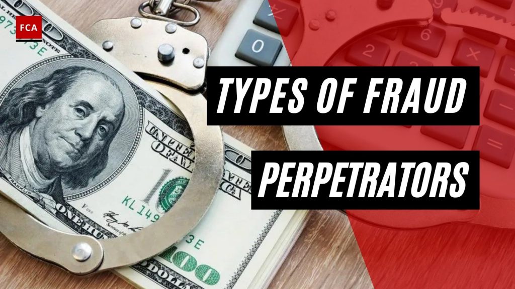 Types Of Fraud Perpetrators