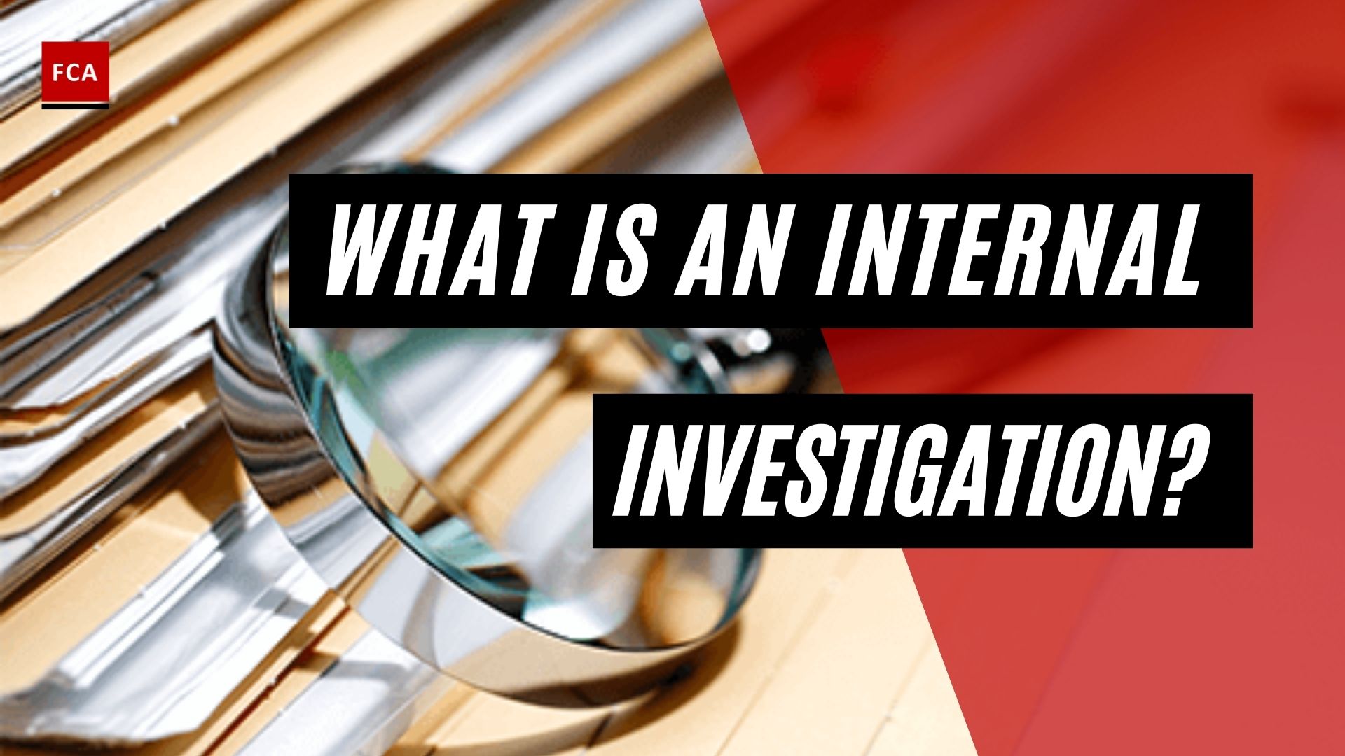 What Is An Internal Investigation?