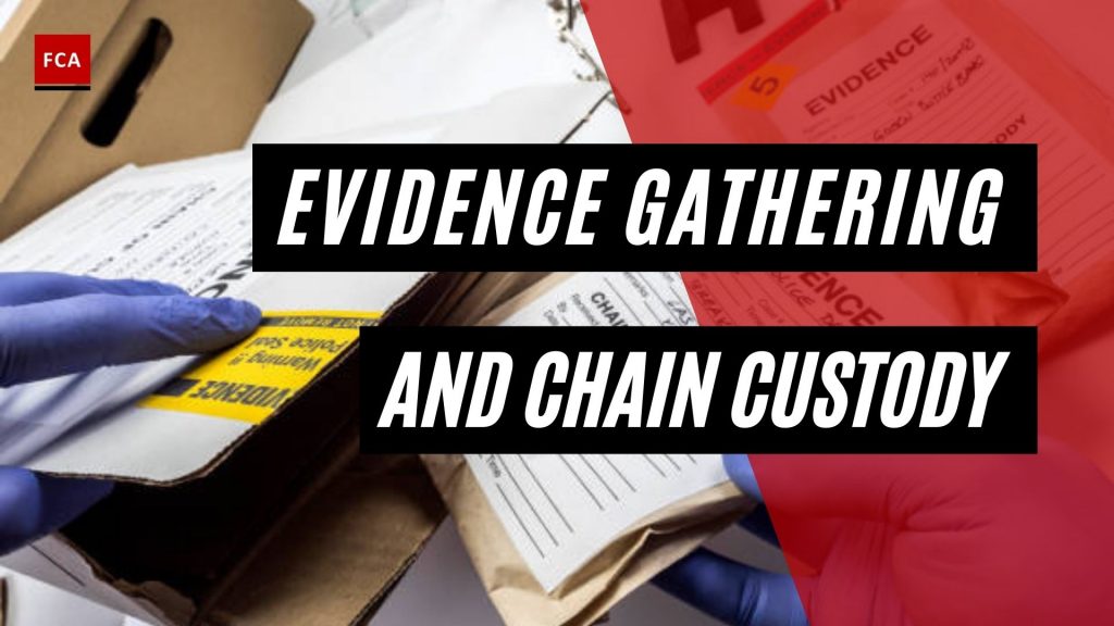 Evidence Gathering And Chain Custody