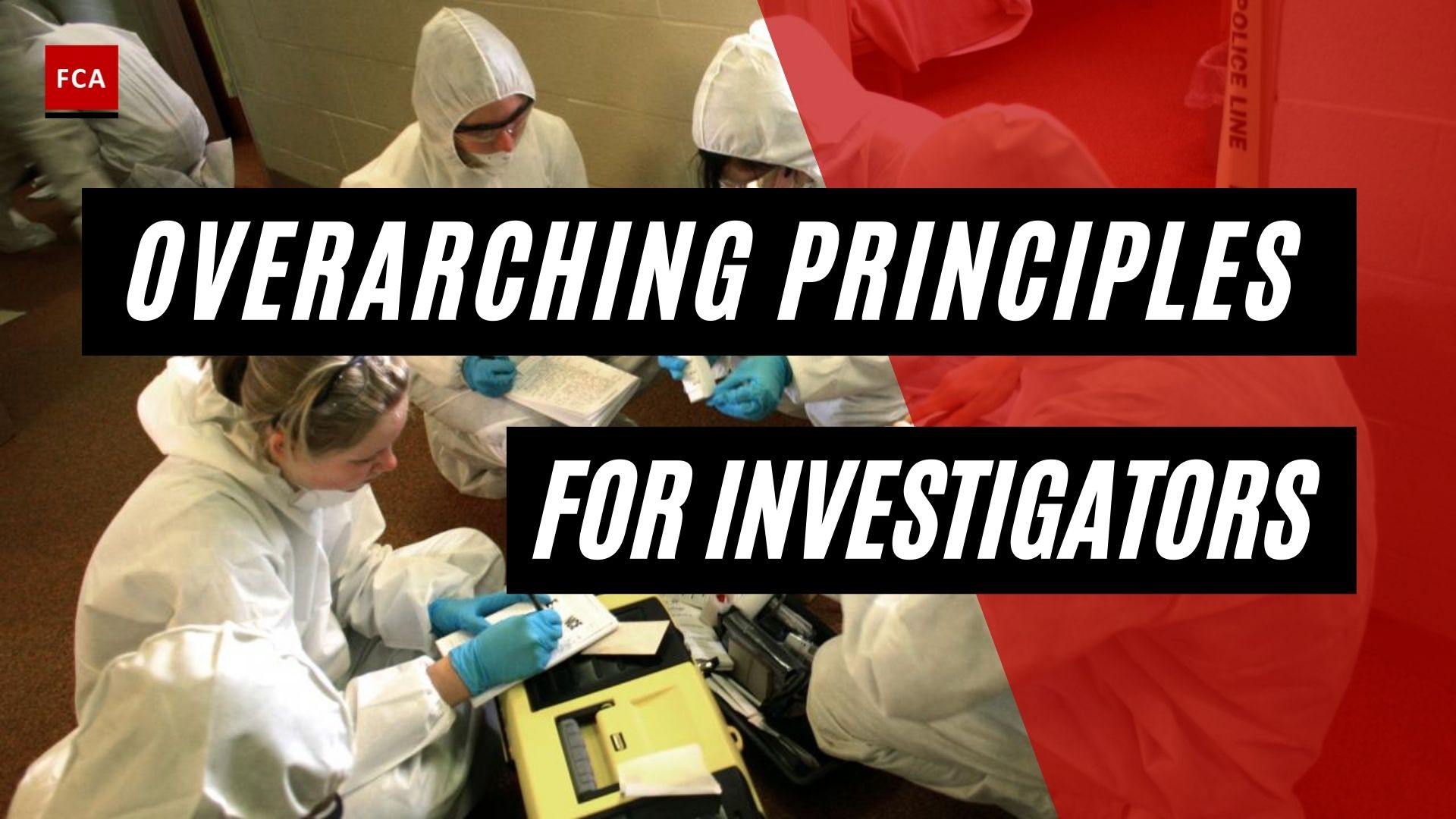 Overarching Principles For Investigators