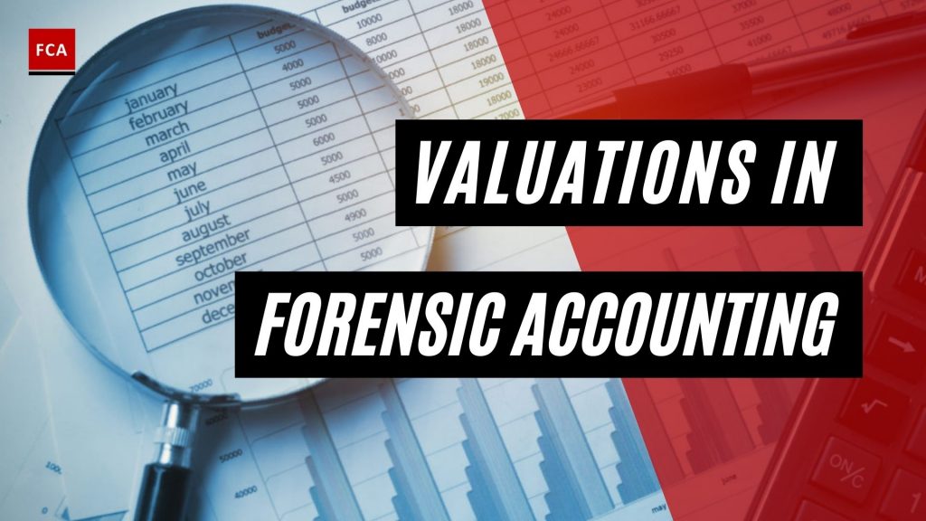 Valuations In Forensic Accounting