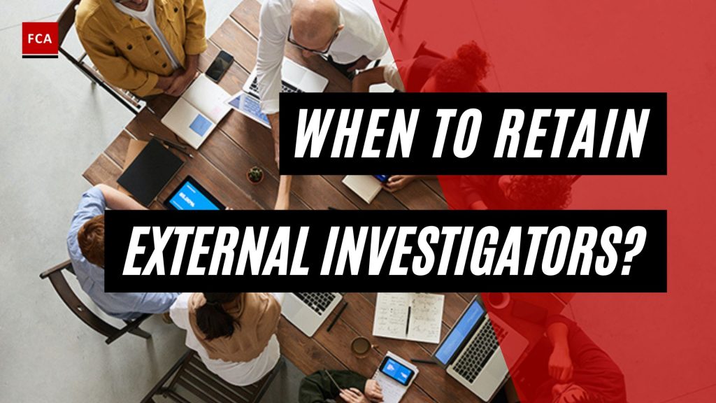 When To Retain External Investigators?