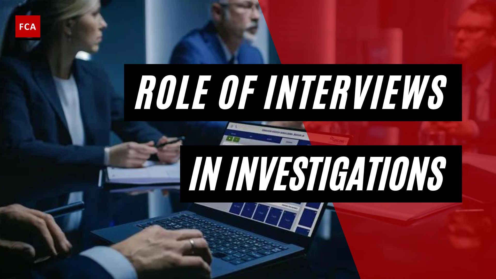 Role Of Interviews In Investigations