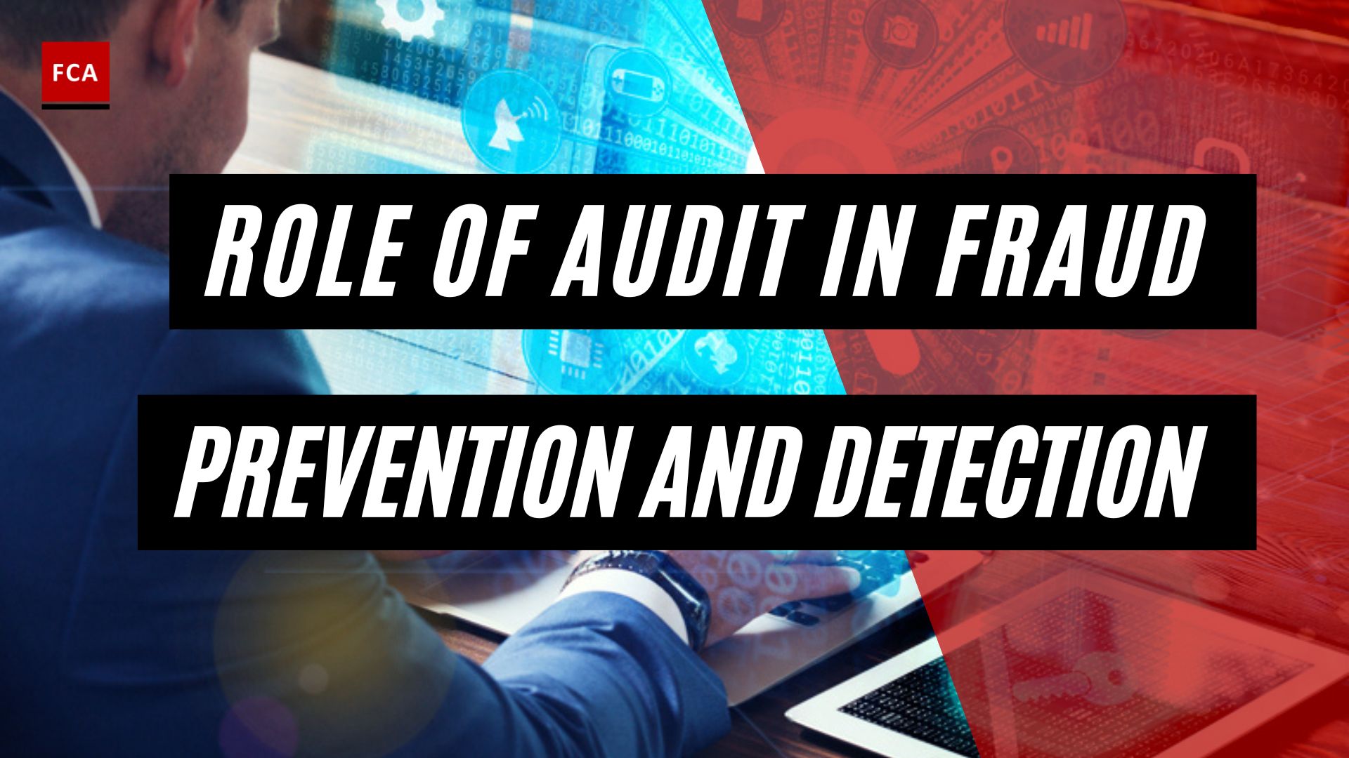 Role Of Audit In Fraud Prevention And Detection