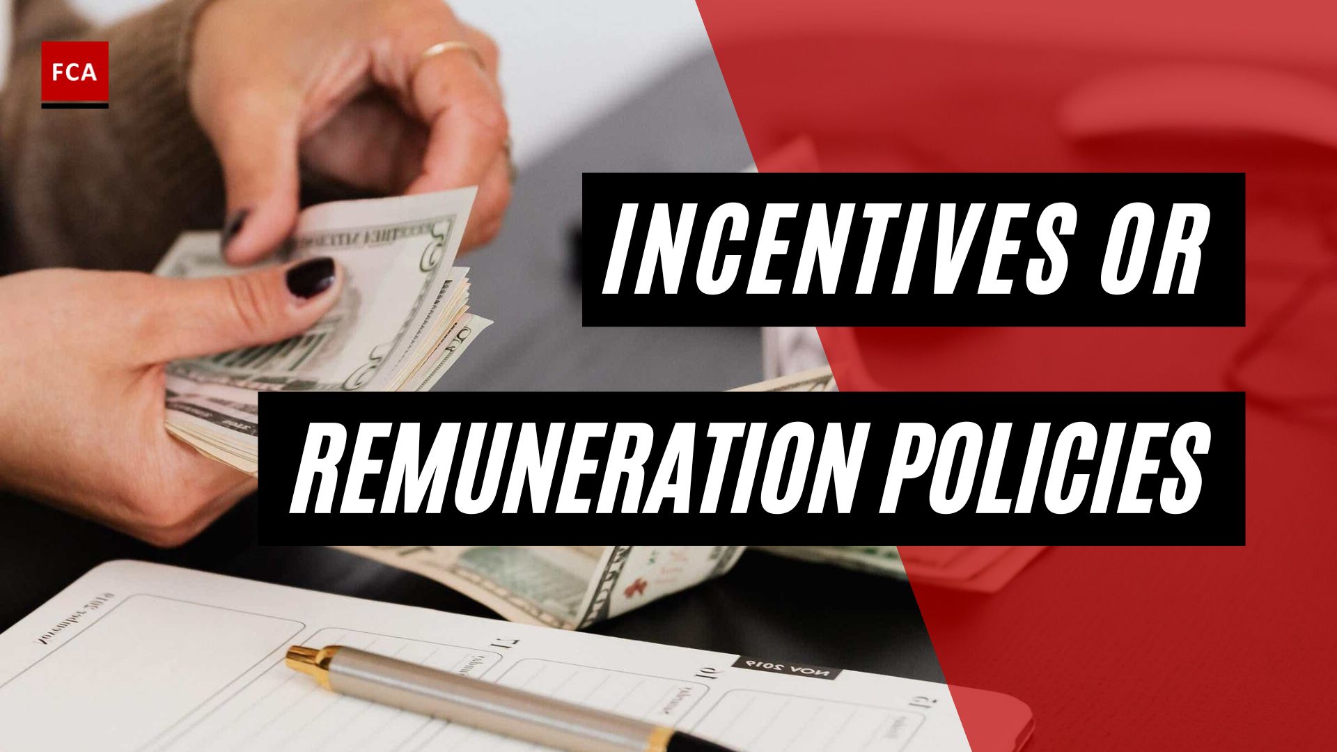 Incentives Or Remuneration Policies