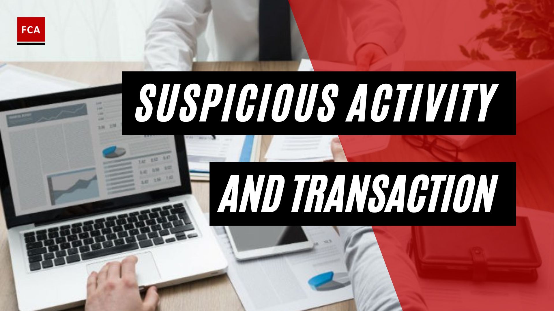 Suspicious Activity And Transaction