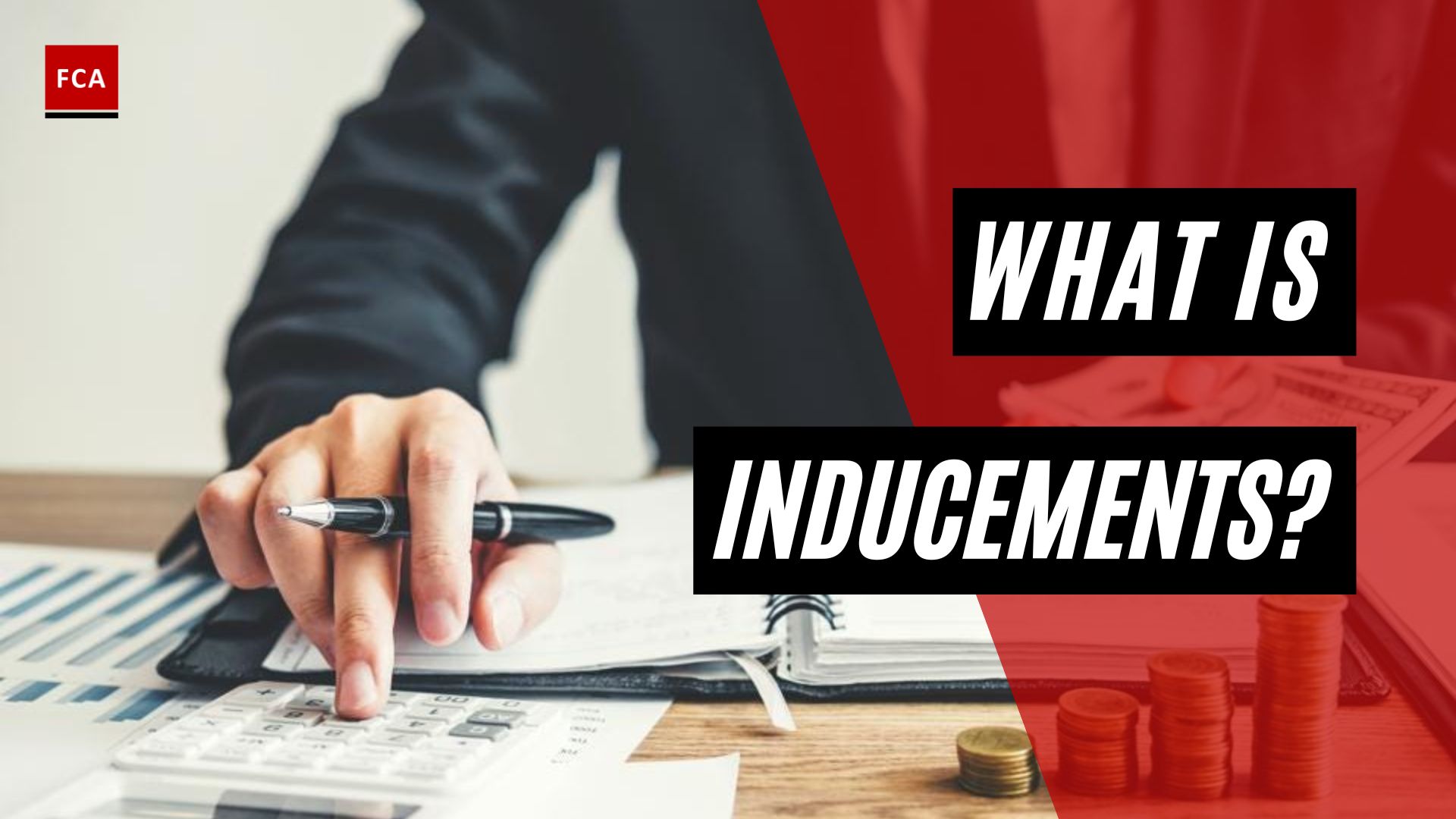 What Is Inducements?