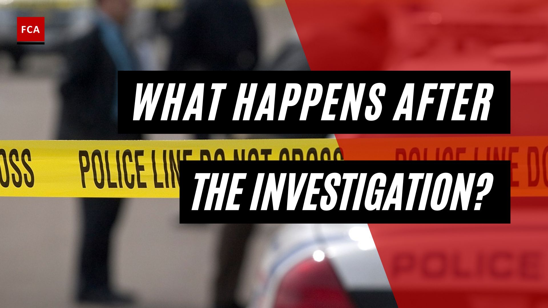 What Happens After The Investigation?