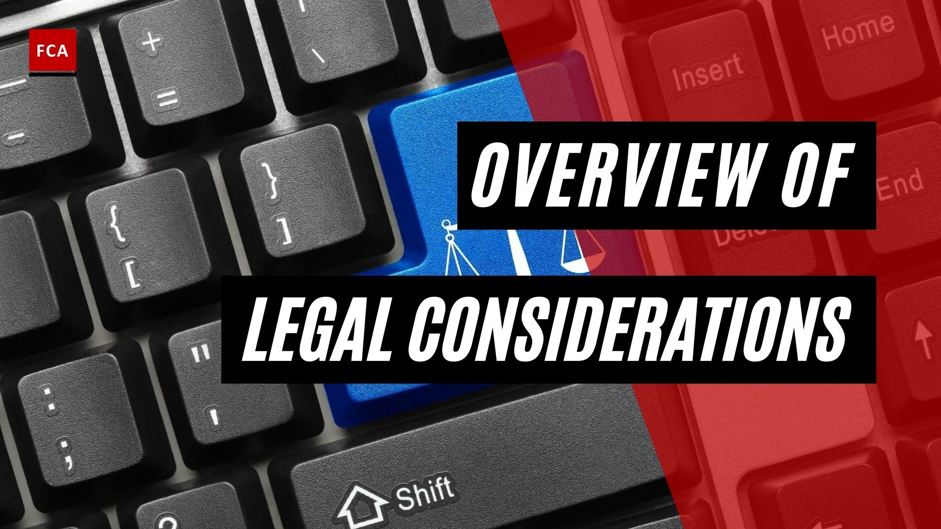 Overview Of Legal Considerations