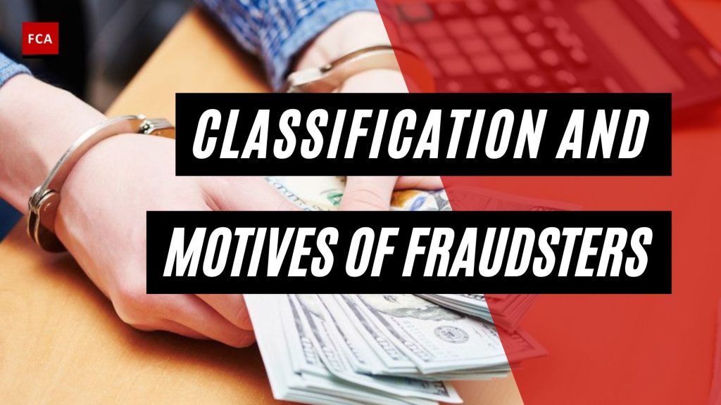 Classification And Motives Of Fraudsters