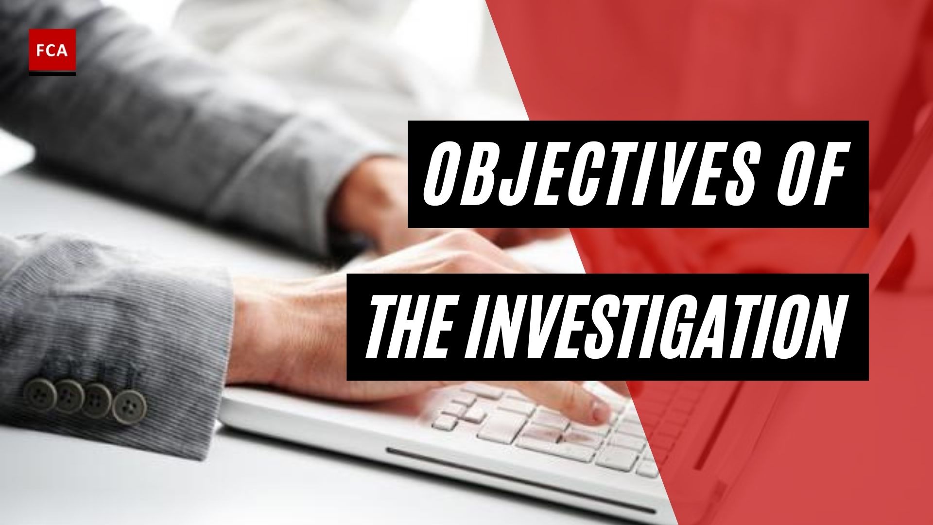 Objectives Of The Investigation