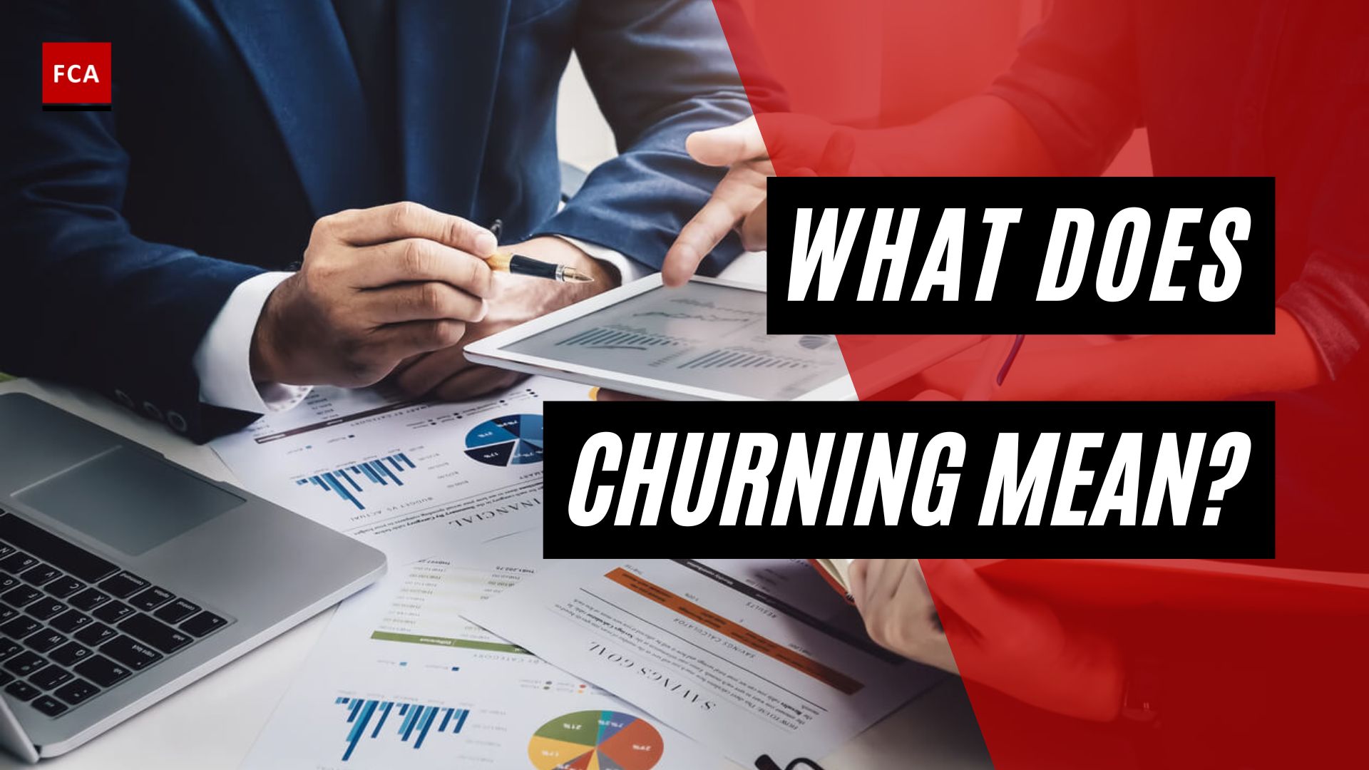 What Does Churning Mean?