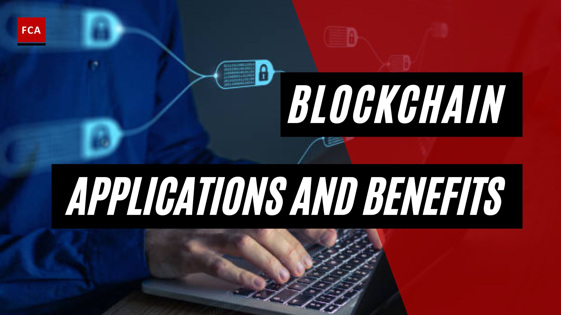 Blockchain Applications And Benefits