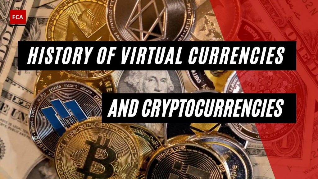 History Of Virtual Currencies And Cryptocurrencies