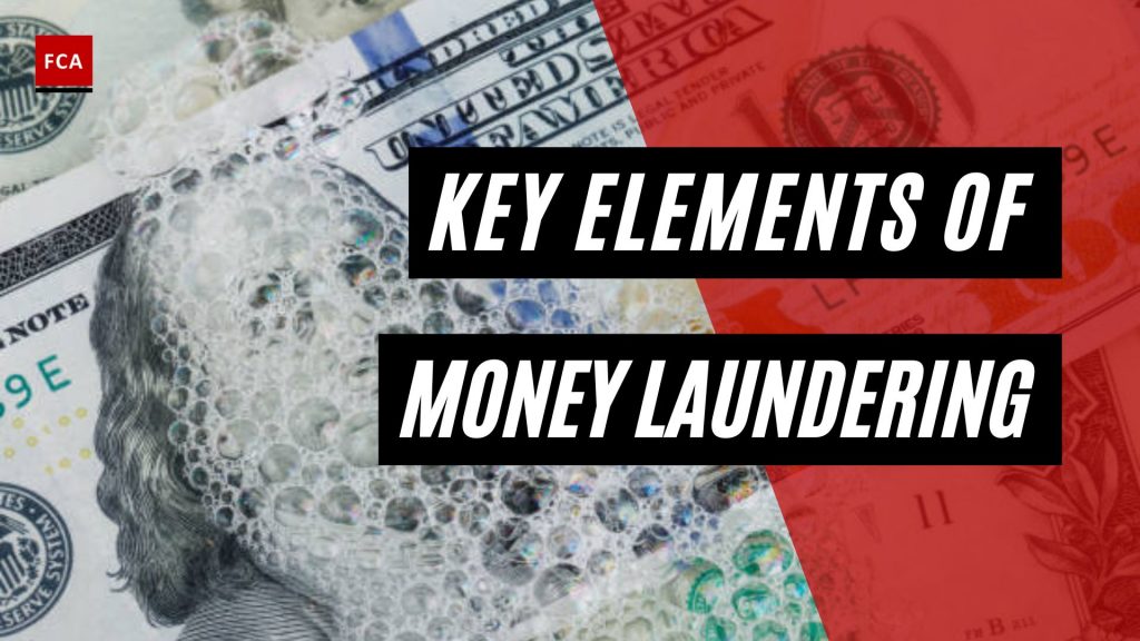 Key Elements Of Money Laundering