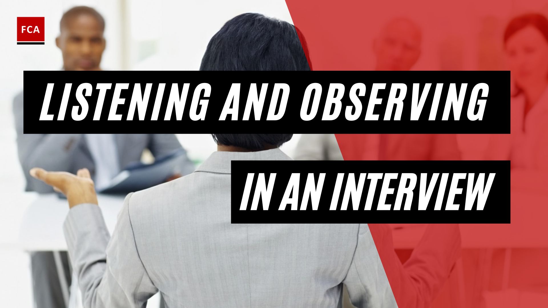 Listening And Observing In An Interview