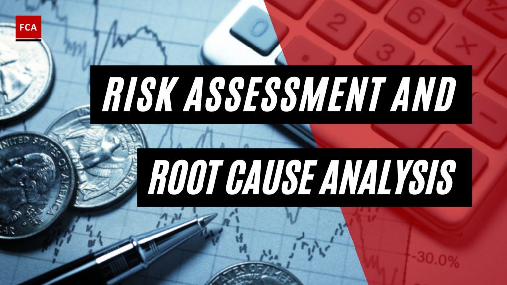 Risk Assessment And Root Cause Analysis