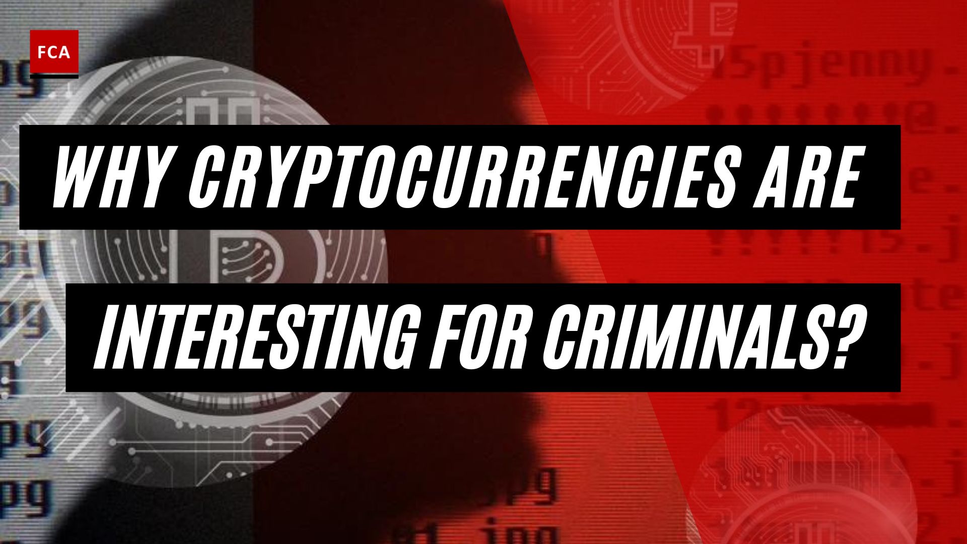 Why Cryptocurrencies Are Interesting For Criminals