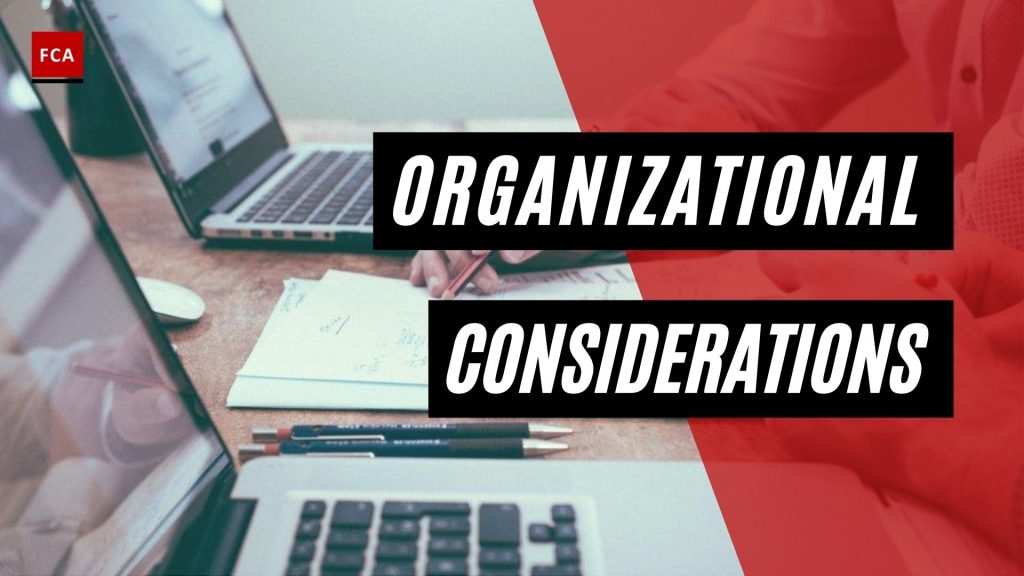 Organizational Considerations
