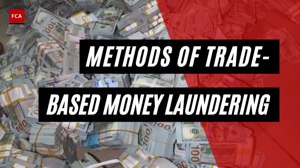 Methods Of Trade-Based Money Laundering
