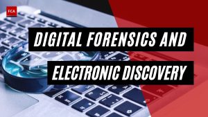 Digital Forensics and Electronic Discovery