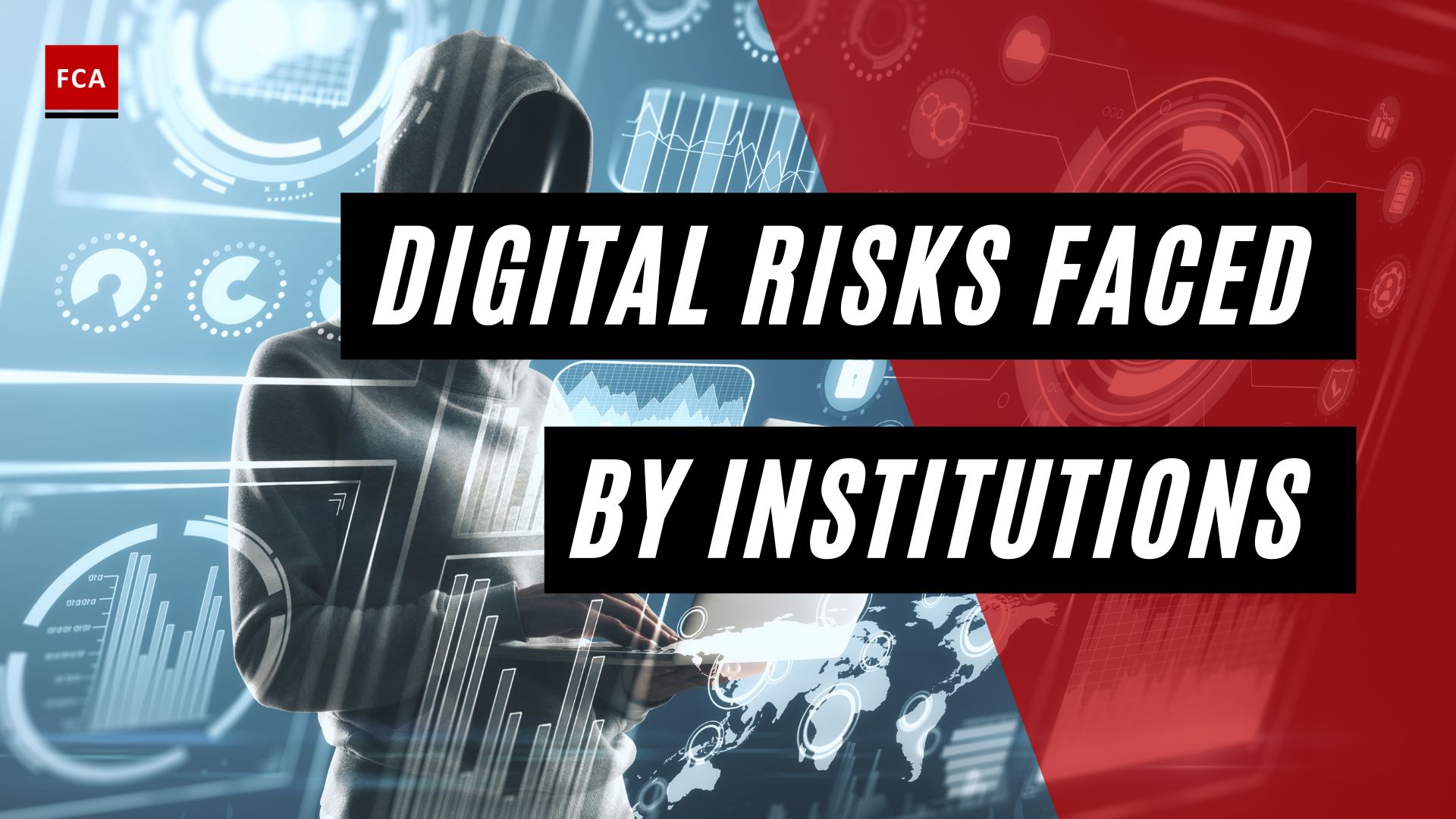 Digital Risks Faced By Institutions