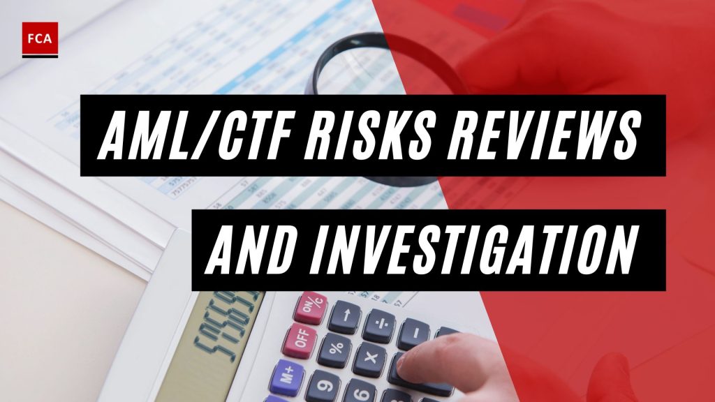 Aml/Ctf Risks Reviews And Investigation