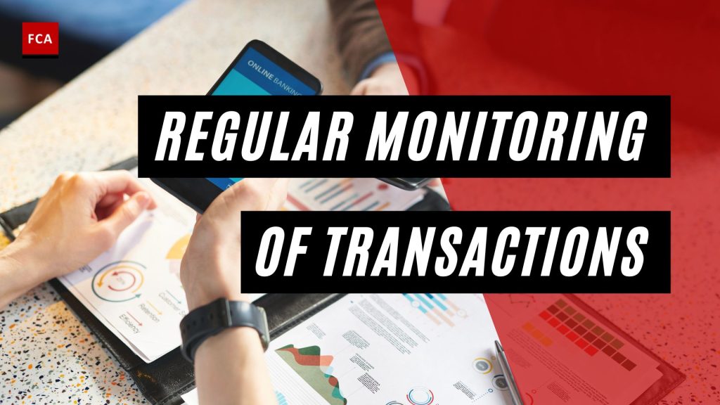 Regular Monitoring Of Transactions