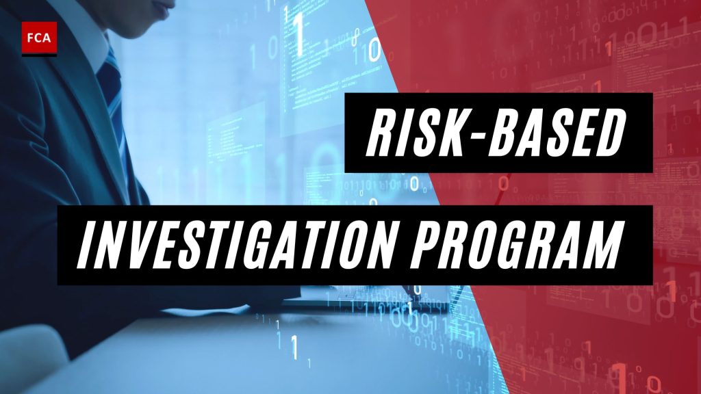 Risk-Based Investigation Program