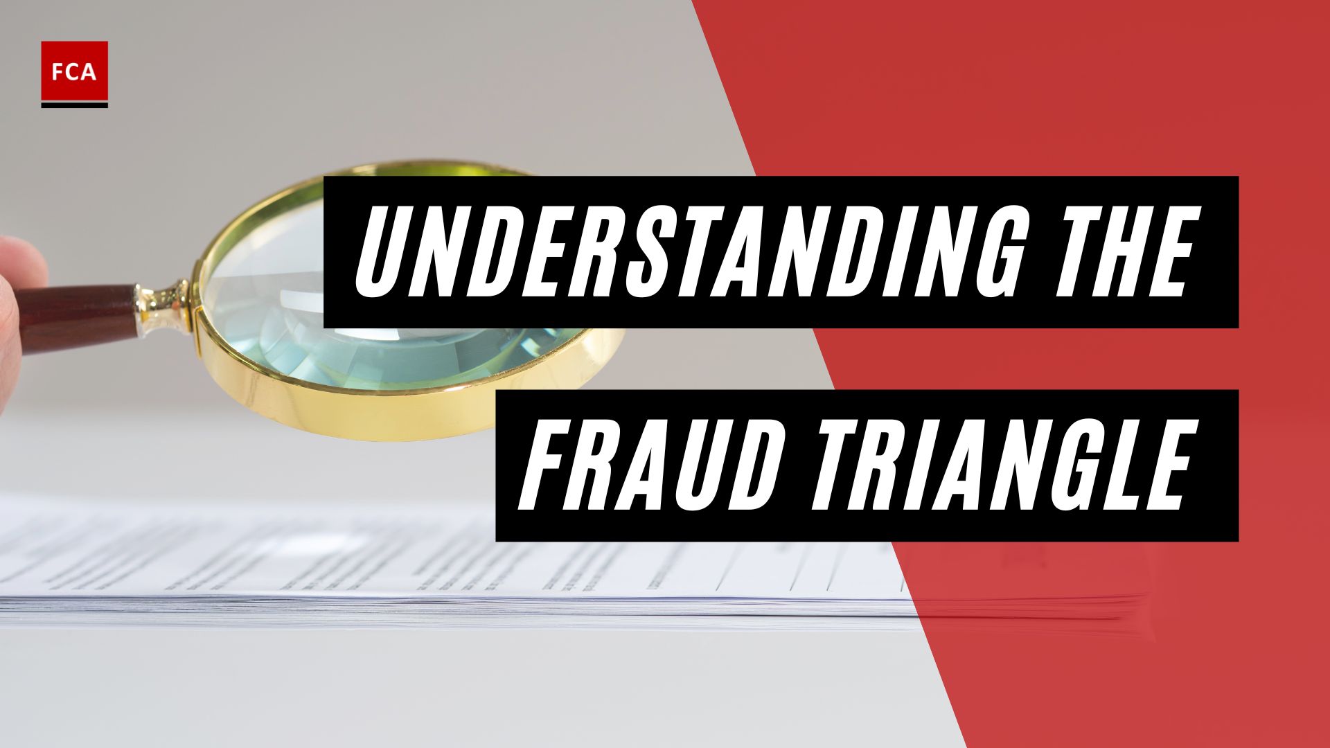 Understanding The Fraud Triangle