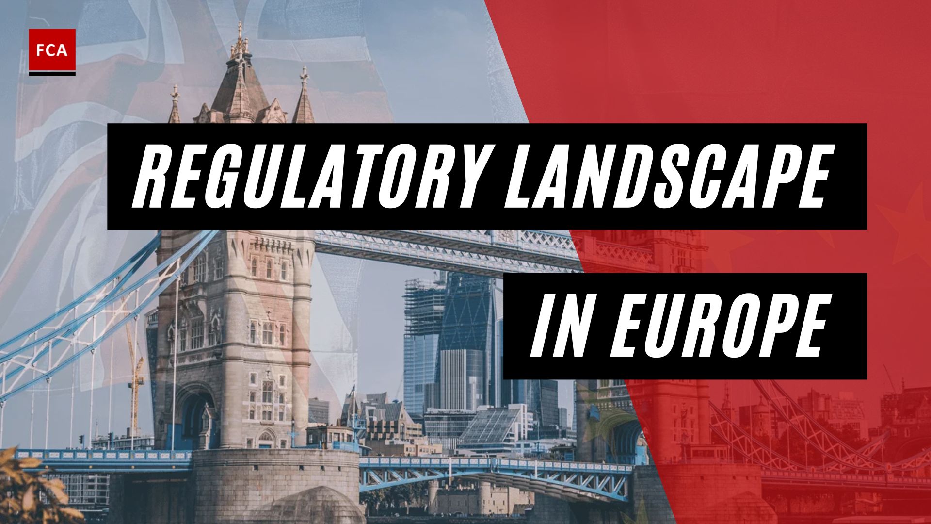 Regulatory Landscape In Europe