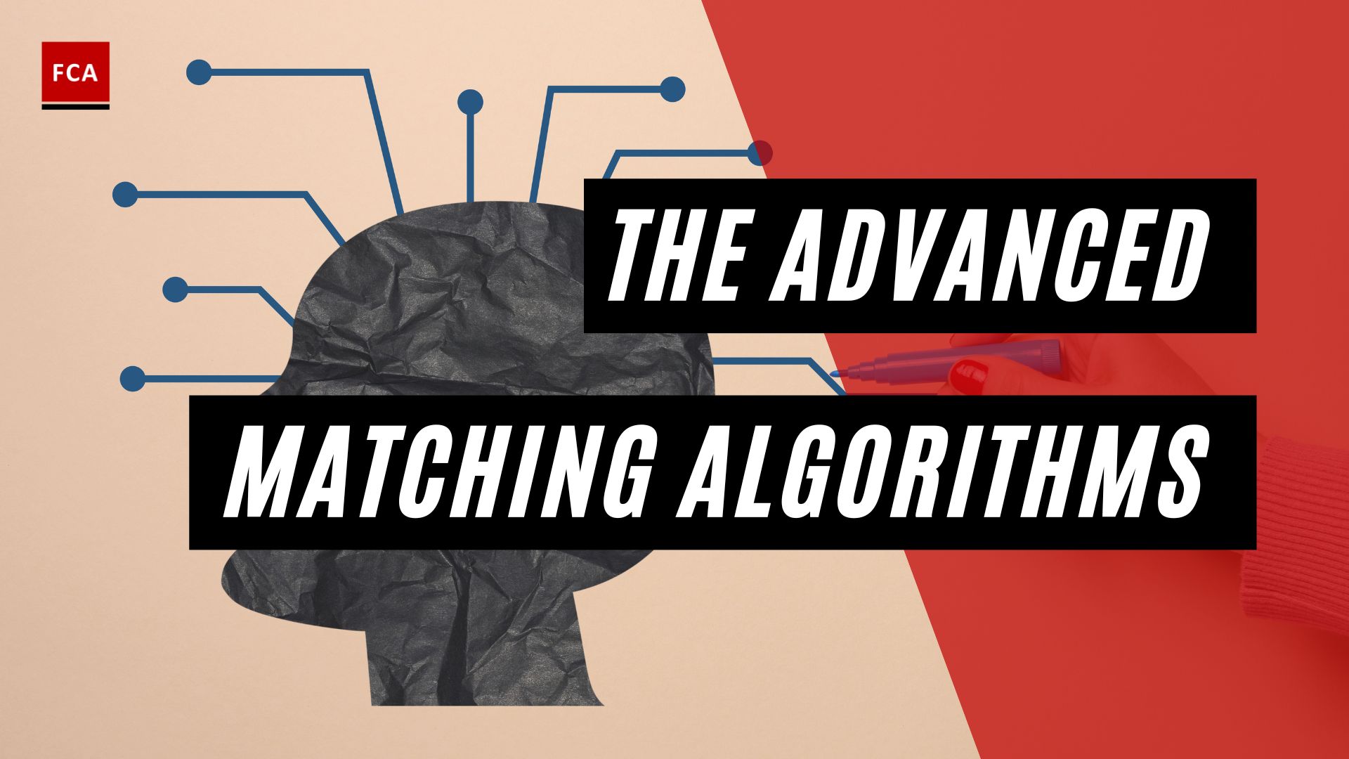 The Advanced Matching Algorithms
