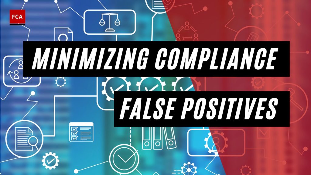 Minimizing Compliance False Positives