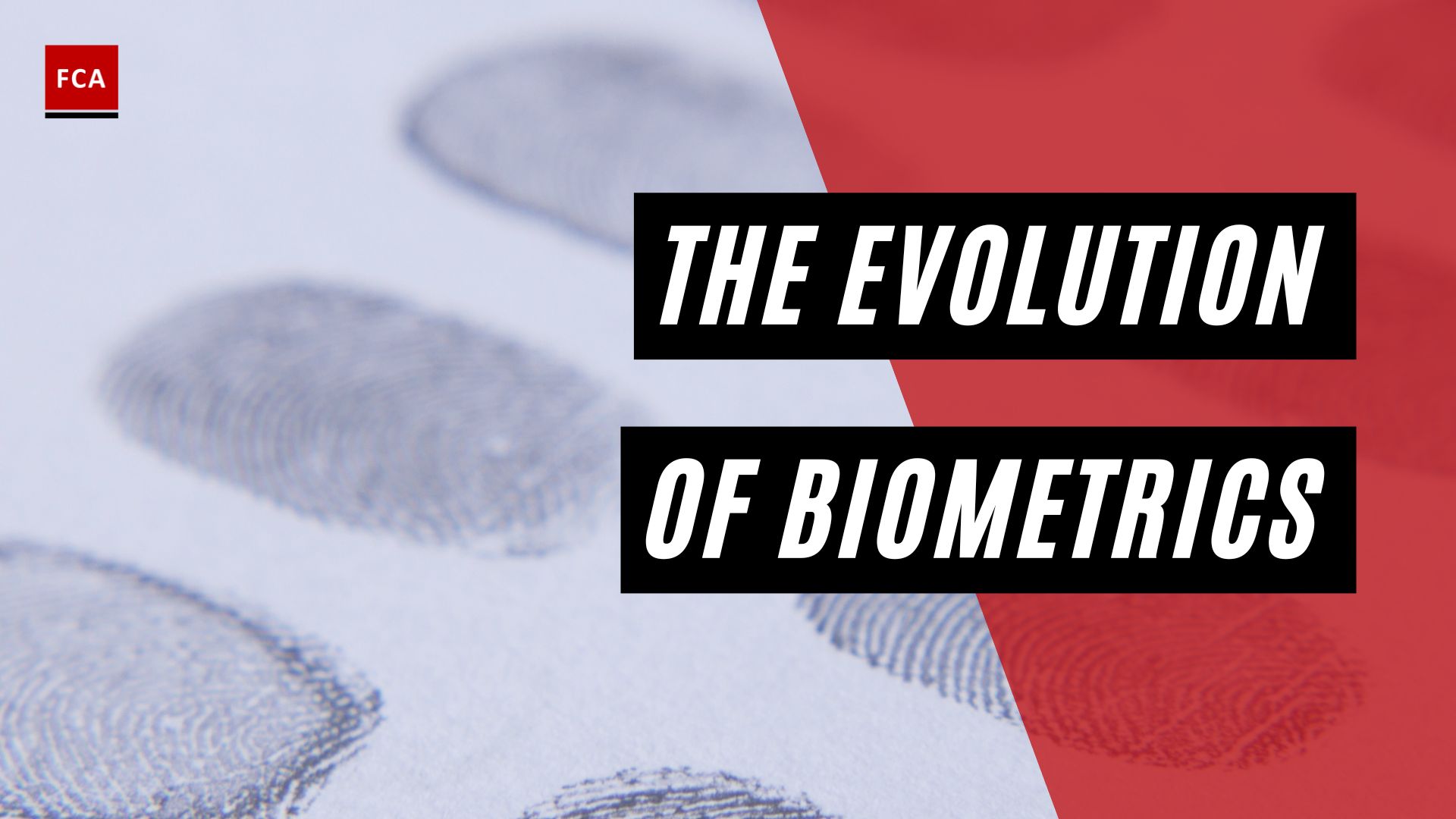 The Evolution Of Biometrics