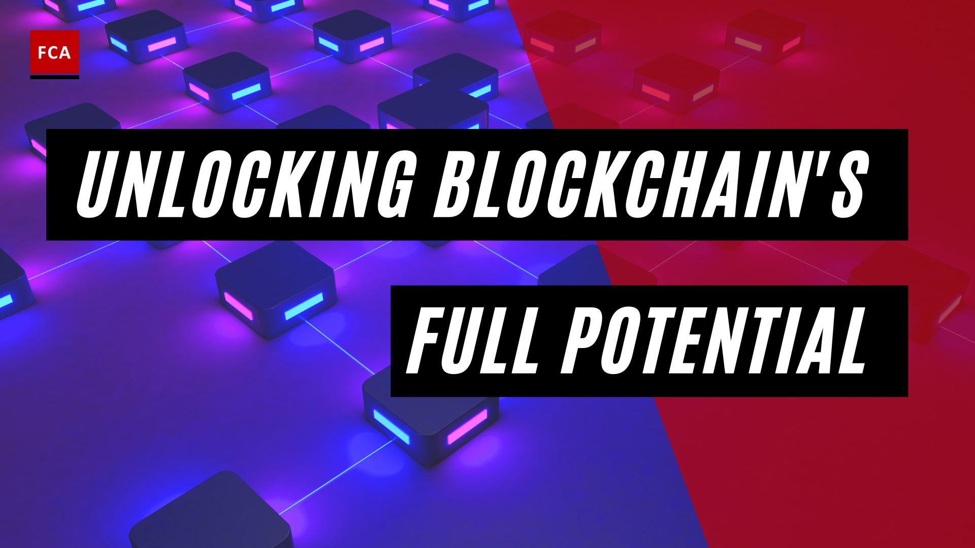 Unlocking Blockchain'S Full Potential