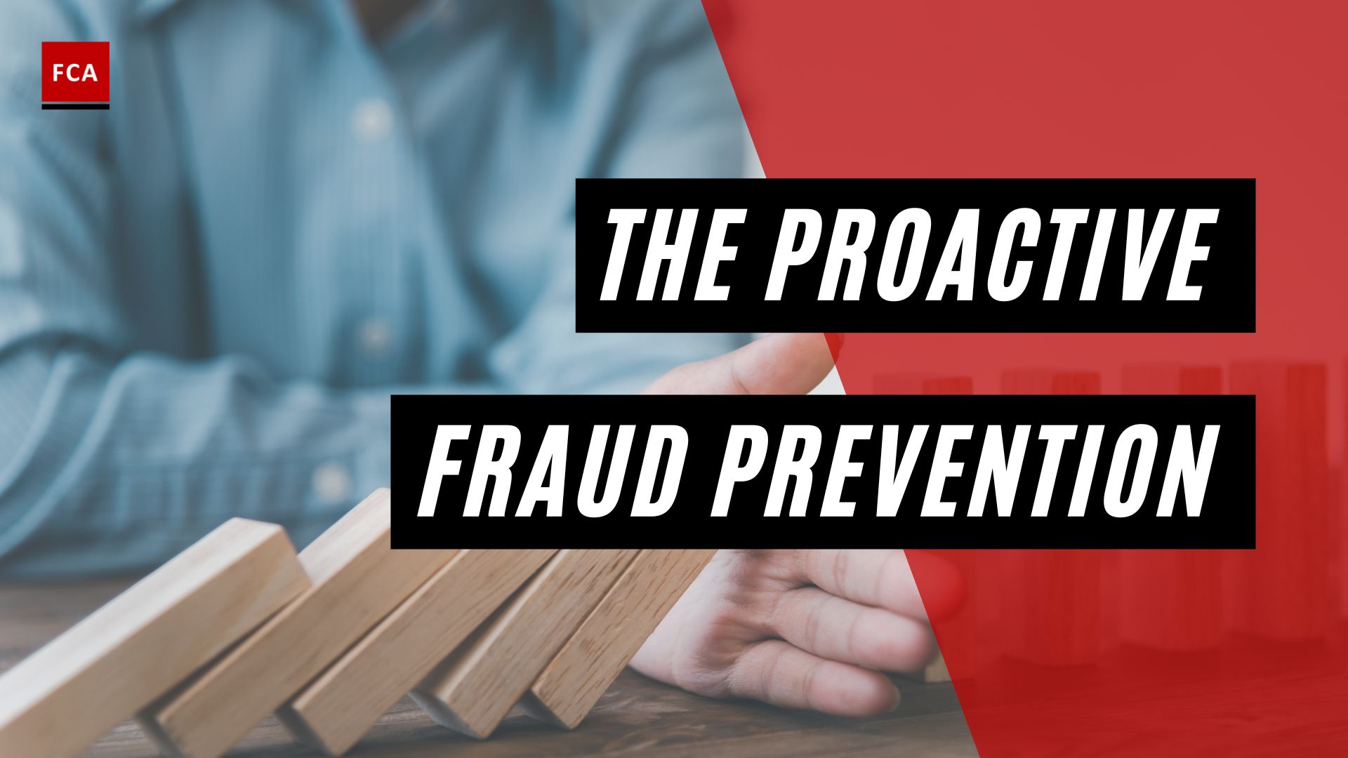 The Proactive Fraud Prevention
